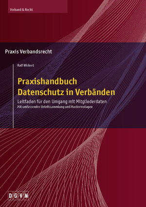 Buchcover Praxishandbuch Datenschutz in Verbänden | Ralf Wickert | EAN 9783940060051 | ISBN 3-940060-05-4 | ISBN 978-3-940060-05-1