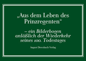 Buchcover Aus dem Leben des Prinzregenten  | EAN 9783940061980 | ISBN 3-940061-98-0 | ISBN 978-3-940061-98-0