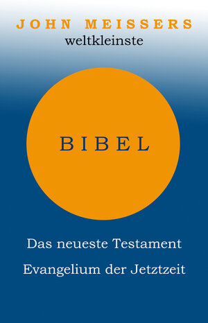 Buchcover John Meissers weltkleinste Bibel | John Meisser | EAN 9783940063793 | ISBN 3-940063-79-7 | ISBN 978-3-940063-79-3