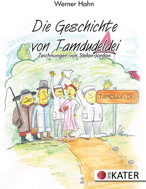 Buchcover Die Geschichte von Tamdudeldei | Werner Hahn | EAN 9783940063908 | ISBN 3-940063-90-8 | ISBN 978-3-940063-90-8