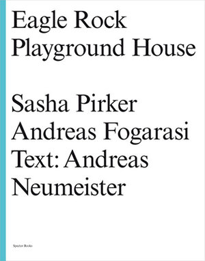 Buchcover Eagle Rock Playground House | Andreas Fogarasi | EAN 9783940064257 | ISBN 3-940064-25-4 | ISBN 978-3-940064-25-7