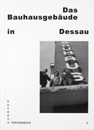Buchcover Das Bauhausgebäude in Dessau | Christin Irrgang | EAN 9783940064714 | ISBN 3-940064-71-8 | ISBN 978-3-940064-71-4