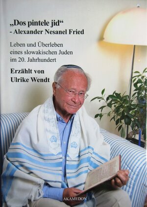 Buchcover "Dos pintele jid" - Alexander Nesanel Fried | Ulrike Wendt | EAN 9783940072191 | ISBN 3-940072-19-2 | ISBN 978-3-940072-19-1