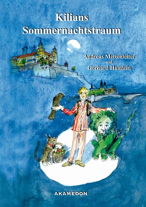 Buchcover Kilians Sommernachtstraum | Andreas Mettenleiter | EAN 9783940072252 | ISBN 3-940072-25-7 | ISBN 978-3-940072-25-2