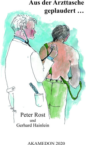 Buchcover Aus der Arzttasche geplaudert … | Peter Rost | EAN 9783940072320 | ISBN 3-940072-32-X | ISBN 978-3-940072-32-0
