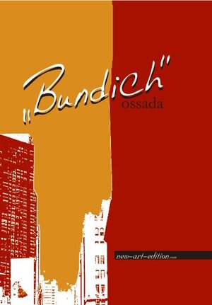 Buchcover Bundich | Jens Ossada | EAN 9783940074089 | ISBN 3-940074-08-X | ISBN 978-3-940074-08-9