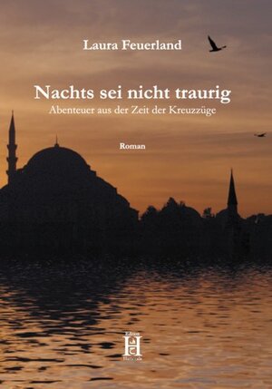 Buchcover Nachts sei nicht traurig | Laura Feuerland | EAN 9783940075642 | ISBN 3-940075-64-7 | ISBN 978-3-940075-64-2