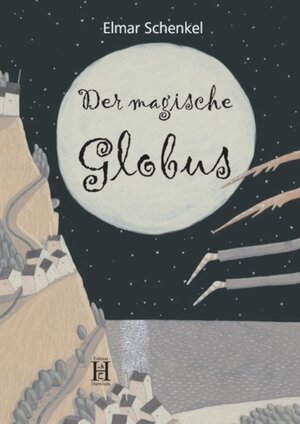 Buchcover Der magische Globus | Elmar Schenkel | EAN 9783940075697 | ISBN 3-940075-69-8 | ISBN 978-3-940075-69-7
