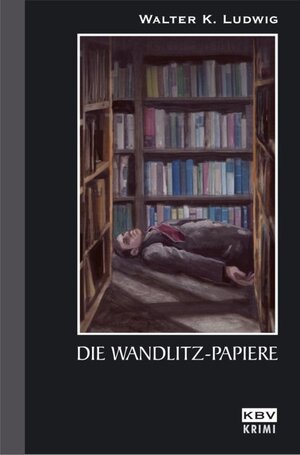 Buchcover Die Wandlitz-Papiere | Walther K Ludwig | EAN 9783940077219 | ISBN 3-940077-21-6 | ISBN 978-3-940077-21-9