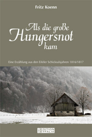 Buchcover Als die große Hungersnot kam | Fritz Koenn | EAN 9783940077752 | ISBN 3-940077-75-5 | ISBN 978-3-940077-75-2