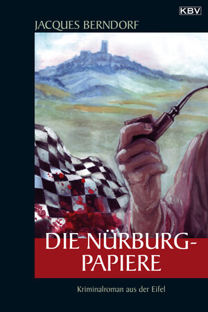 Buchcover Die Nürburg-Papiere | Jacques Berndorf | EAN 9783940077783 | ISBN 3-940077-78-X | ISBN 978-3-940077-78-3