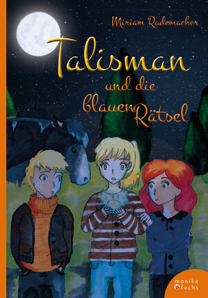 Buchcover Talisman und die blauen Rätsel | Miriam Rademacher | EAN 9783940078162 | ISBN 3-940078-16-6 | ISBN 978-3-940078-16-2