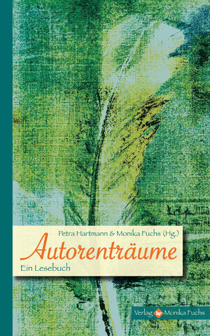 Buchcover Autorenträume  | EAN 9783940078551 | ISBN 3-940078-55-7 | ISBN 978-3-940078-55-1