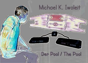 Buchcover Der Pool / The Pool | Michael K. Iwoleit | EAN 9783940080202 | ISBN 3-940080-20-9 | ISBN 978-3-940080-20-2