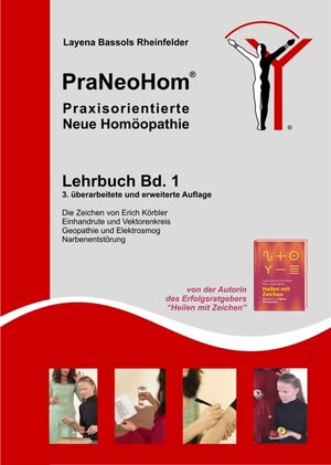 Buchcover PraNeoHom® Lehrbuch Band 1 - Praxisorientierte Neue Homöopathie | Layena Bassols Rheinfelder | EAN 9783940089007 | ISBN 3-940089-00-1 | ISBN 978-3-940089-00-7