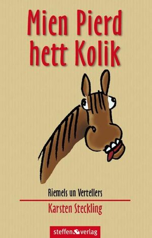 Buchcover Mien Pierd hett Kolik | Karsten Steckling | EAN 9783940101433 | ISBN 3-940101-43-5 | ISBN 978-3-940101-43-3
