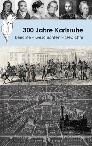 Buchcover 300 Jahre Karlsruhe  | EAN 9783940113047 | ISBN 3-940113-04-2 | ISBN 978-3-940113-04-7