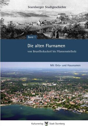 Buchcover Die alten Flurnamen - von Brustfleckackerl bis Pfannenstielholz | Anton Brunner | EAN 9783940115003 | ISBN 3-940115-00-2 | ISBN 978-3-940115-00-3