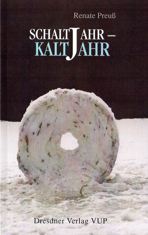 Buchcover Schaltjahr-Kaltjahr | Renate Preuß | EAN 9783940116079 | ISBN 3-940116-07-6 | ISBN 978-3-940116-07-9