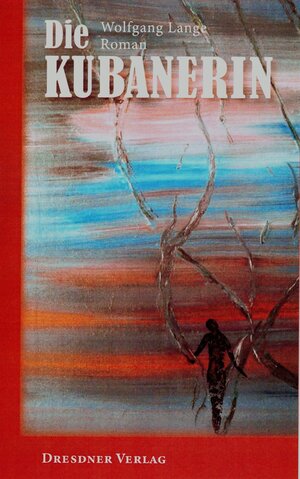 Buchcover Die Kubanerin | Wolfgang Lange | EAN 9783940116260 | ISBN 3-940116-26-2 | ISBN 978-3-940116-26-0