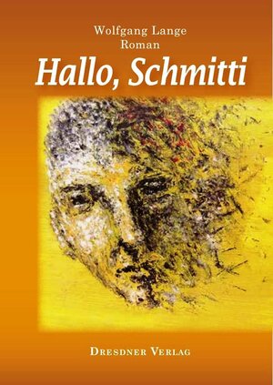 Buchcover Hallo, Schmitti | Wolfgang Lange | EAN 9783940116390 | ISBN 3-940116-39-4 | ISBN 978-3-940116-39-0