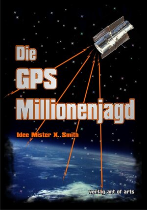 Buchcover Die GPS Millionenjagd | G Tschacher | EAN 9783940119001 | ISBN 3-940119-00-8 | ISBN 978-3-940119-00-1