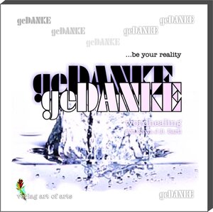 Buchcover geDANKE... be your reality | Silvia J Bartl | EAN 9783940119049 | ISBN 3-940119-04-0 | ISBN 978-3-940119-04-9