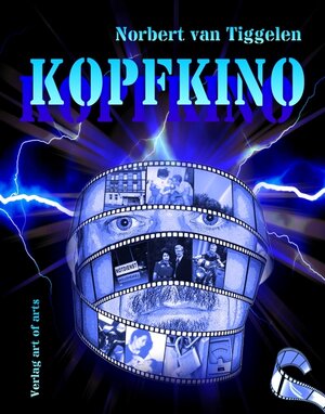 Buchcover Kopfkino | Norbert van Tiggelen | EAN 9783940119674 | ISBN 3-940119-67-9 | ISBN 978-3-940119-67-4