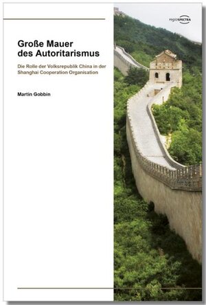 Buchcover Große Mauer des Autoritarismus | Martin Gobbin | EAN 9783940132321 | ISBN 3-940132-32-2 | ISBN 978-3-940132-32-1