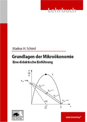 Buchcover Grundlagen der Mikroökonomie | Markus H Schiml | EAN 9783940135001 | ISBN 3-940135-00-3 | ISBN 978-3-940135-00-1