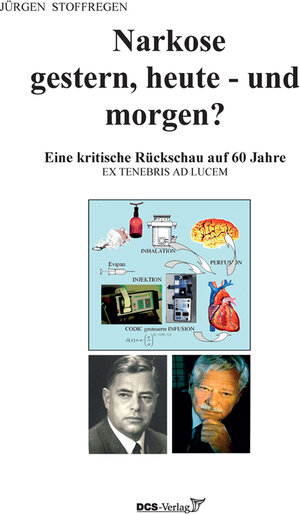 Buchcover Narkose gestern, heute - und morgen? | Jürgen Stoffregen | EAN 9783940140944 | ISBN 3-940140-94-5 | ISBN 978-3-940140-94-4