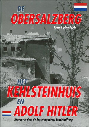 Buchcover De Obersalzberg het Kehlsteinhaus en Adolf Hitler | Ernst Hanisch | EAN 9783940141200 | ISBN 3-940141-20-8 | ISBN 978-3-940141-20-0