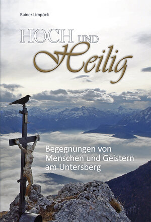 Buchcover Hoch und Heilig | Rainer Limpöck | EAN 9783940141996 | ISBN 3-940141-99-2 | ISBN 978-3-940141-99-6
