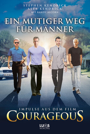 Buchcover Ein mutiger Weg für Männer | Alex Kendrick | EAN 9783940158529 | ISBN 3-940158-52-6 | ISBN 978-3-940158-52-9