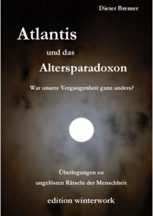 Buchcover Atlantis und das Altersparadoxon | Dieter Bremer | EAN 9783940167545 | ISBN 3-940167-54-1 | ISBN 978-3-940167-54-5