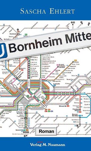 Buchcover Bornheim Mitte | Sascha Ehlert | EAN 9783940168740 | ISBN 3-940168-74-2 | ISBN 978-3-940168-74-0