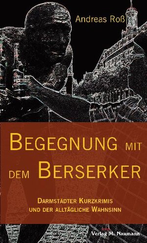Buchcover Begegnung mit dem Berserker | Andreas Roß | EAN 9783940168900 | ISBN 3-940168-90-4 | ISBN 978-3-940168-90-0