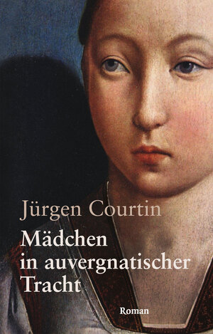 Buchcover Mädchen in auvergnatischer Tracht | Jügen Courtin | EAN 9783940179166 | ISBN 3-940179-16-7 | ISBN 978-3-940179-16-6