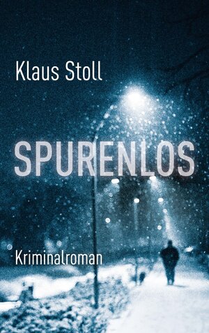 Buchcover Spurenlos | Klaus Stoll | EAN 9783940179265 | ISBN 3-940179-26-4 | ISBN 978-3-940179-26-5