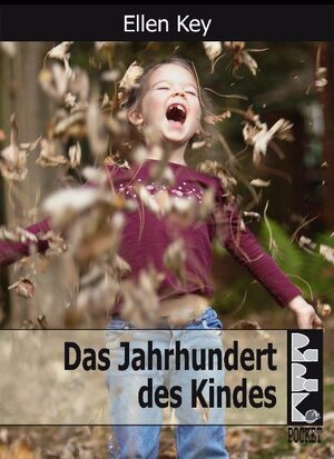 Buchcover Das Jahrhundert des Kindes | Ellen Key | EAN 9783940185174 | ISBN 3-940185-17-5 | ISBN 978-3-940185-17-4