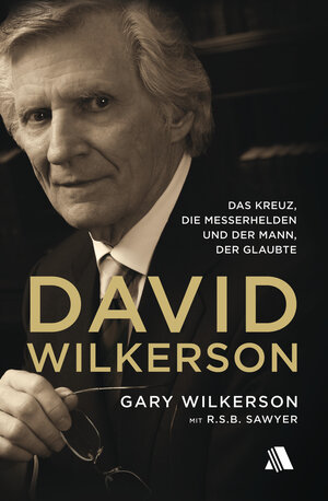 Buchcover David Wilkerson | R.S.B. Sawyer | EAN 9783940188960 | ISBN 3-940188-96-4 | ISBN 978-3-940188-96-0