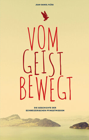 Buchcover Vom Geist bewegt | Jean Daniel Plüss | EAN 9783940188984 | ISBN 3-940188-98-0 | ISBN 978-3-940188-98-4