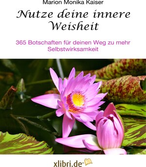 Buchcover Nutze deine innere Weisheit | Marion Monika Kaiser | EAN 9783940190918 | ISBN 3-940190-91-8 | ISBN 978-3-940190-91-8