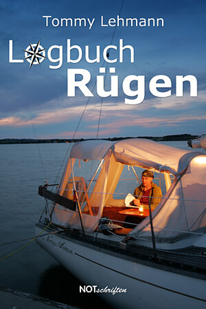 Buchcover Logbuch Rügen | Tommy Lehmann | EAN 9783940200990 | ISBN 3-940200-99-9 | ISBN 978-3-940200-99-0
