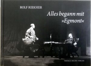 Buchcover Alles begann mit »Egmont« | Rolf Riekher | EAN 9783940207531 | ISBN 3-940207-53-5 | ISBN 978-3-940207-53-1