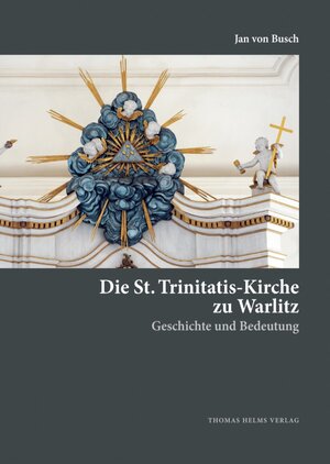 Buchcover Die St. Trinitatis-Kirche zu Warlitz | Jan von Busch | EAN 9783940207548 | ISBN 3-940207-54-3 | ISBN 978-3-940207-54-8