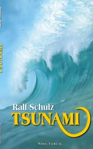 Buchcover Tsunami | Ralf Schulz | EAN 9783940209009 | ISBN 3-940209-00-7 | ISBN 978-3-940209-00-9