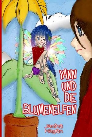 Buchcover Yann und die Blumenelfen | Janine Hagen | EAN 9783940212115 | ISBN 3-940212-11-3 | ISBN 978-3-940212-11-5
