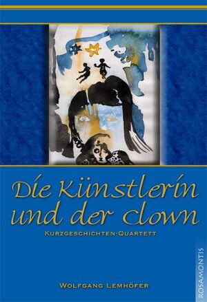 Buchcover Die Künstlerin und der Clown | Wolfgang Lemhöfer | EAN 9783940212467 | ISBN 3-940212-46-6 | ISBN 978-3-940212-46-7