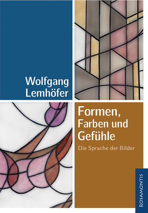Buchcover Formen, Farben und Gefühle | Wolfgang Lemhöfer | EAN 9783940212771 | ISBN 3-940212-77-6 | ISBN 978-3-940212-77-1